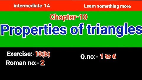Q.no:-1 to 6#Roman:-2#exercise-10(b)#chap-10#properties of triangles#inter-1A#2023-24