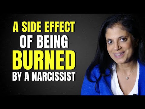 A side effect of being burned by a narcissist