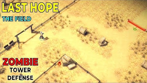 Last Hope TD || The Field