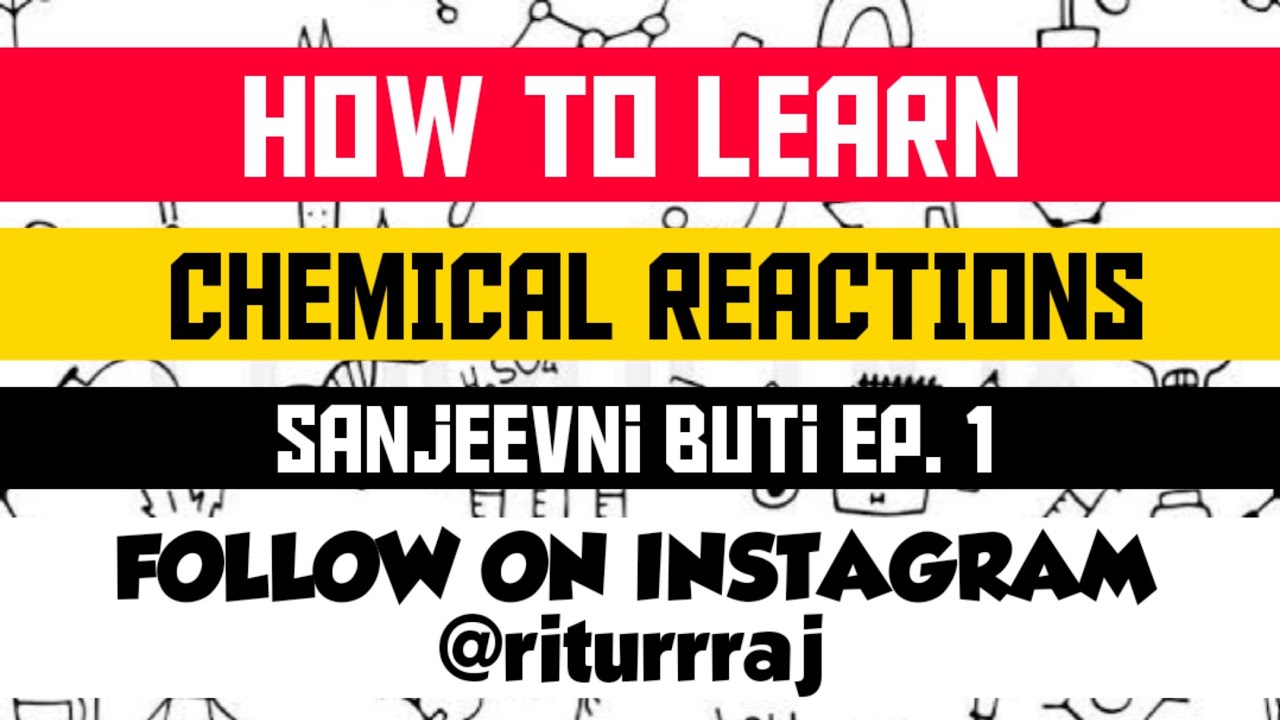 How To Learn Chemical Reactions Fast