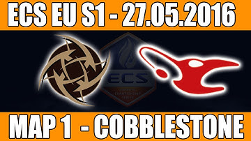 NIP vs Mousesports | Map 1 (Cobblestone) Playoffs of ECS EU Season 1 2016 CS:GO (27.05.2016)