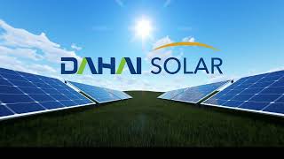 A company providing clean, sustainable energy: DAHAI SOLAR