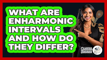 What Are Enharmonic Intervals And How Do They Differ? - Classical Serenade