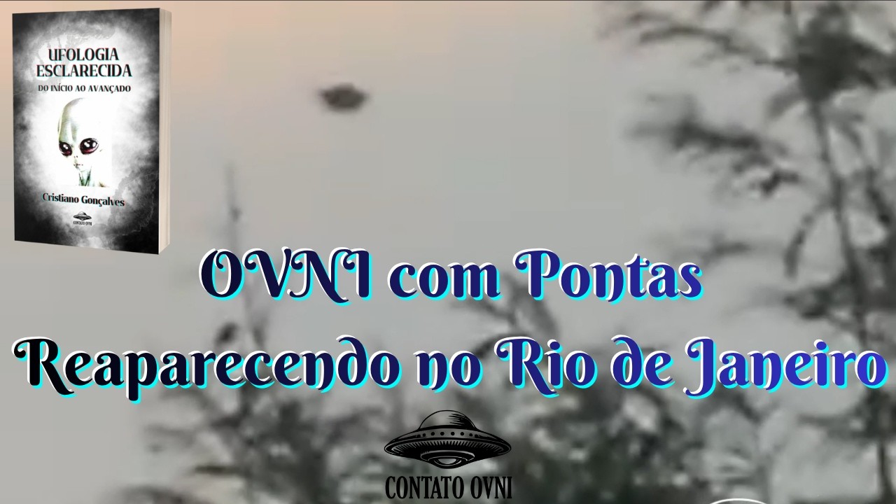 OVNI Com Pontas Reaparece no Rio de Janeiro