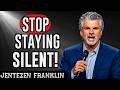 Why Are You Still Silent When Souls Are Dying? | Jentezen Franklin