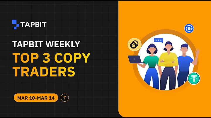 Tapbit Weekly Top 3 Copy Traders（Mar 10-Mar 14)