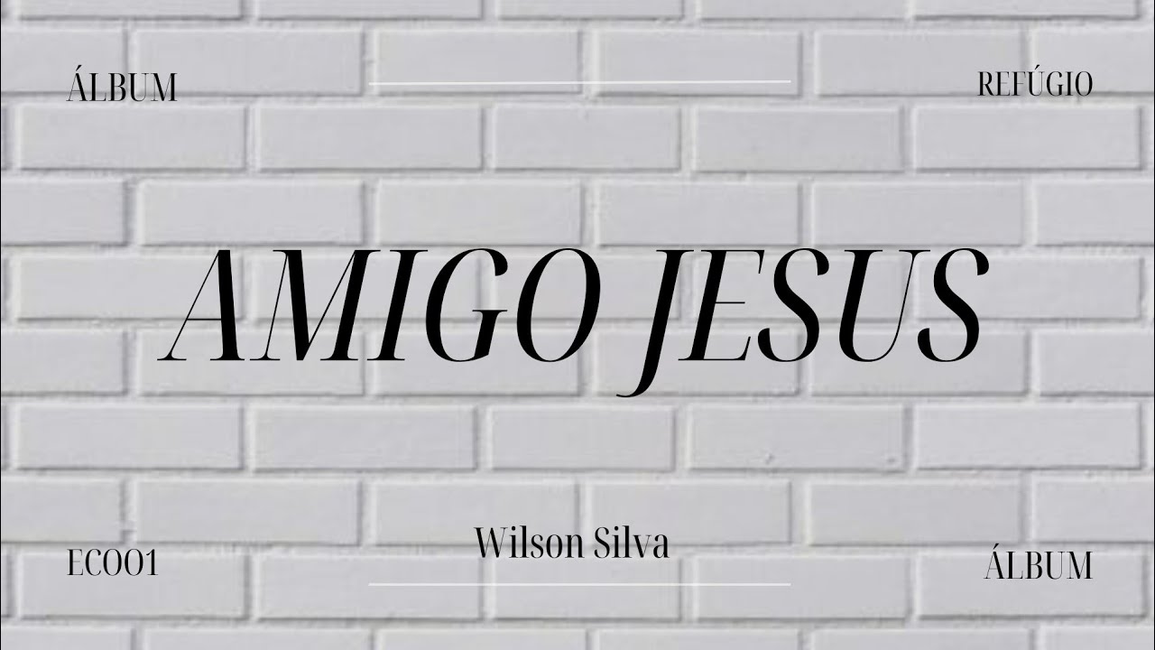 Refúgio - Amigo Jesus ( Oficial ) Ecoo1 Álbum 