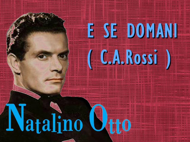 Watch natalino otto - e se domani on YouTube Watch natalino otto - e se domani on YouTube