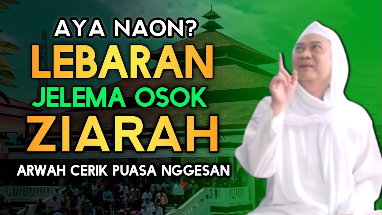 LEBARAN ZIARAH KUBUR NAON HIKMAHNA | ABUYA UCI