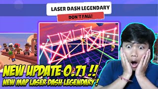 NEW UPDATE 0.71 !! and NEW MAP REALESE LASER DASH LEGENDARY ! Live Stumble Guys