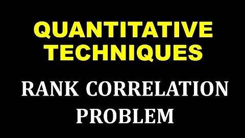 QUANTITATIVE TECHNIQUES | SPEARMANS RANK CORRELATION PROBLEM | SIMPLE | 10 MARK | 5 MARKS | BCOM BBA
