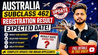 🇦🇺 Australia Subclass 462 Visa Result 2026! | When Will Ballot Results Be Announced?