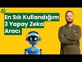 En Sık Kullandığım 3 Yapay Zeka Aracı (ChatGPT, Gemini ve Captions!)