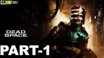 DEAD SPACE REMAKE PC Walkthrough Gameplay Part 1 - INTRO (FULL GAME-4K 60fps)