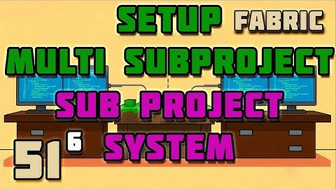 Sub Projects - Fabric MC - Easy Multi Sub Project - 06 | #51