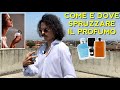 COME e DOVE Spruzzare i Profumi