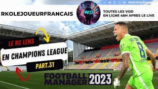 LE RC LENS EN UCL (Nouvelle aventure Football Manager 2023) #31