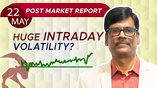 HUGE INTRADAY Volatility? Post Market Report 22May24