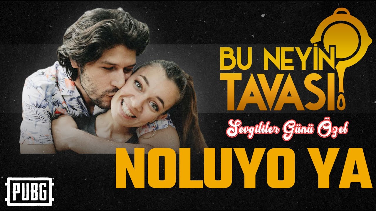 Sevgililer Gününe Özel | Bu Neyin Tavası: Noluyo Ya? | PUBG