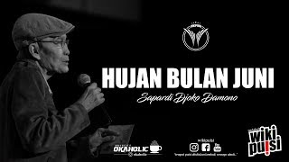 Sapardi Djoko Damono - Hujan Bulan Juni | #wikipuisi