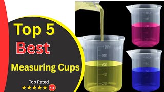 Top 5 Best Measuring Cups 2025