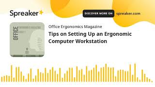 Tips on Setting Up an Ergonomic Computer Workstation Net Worth