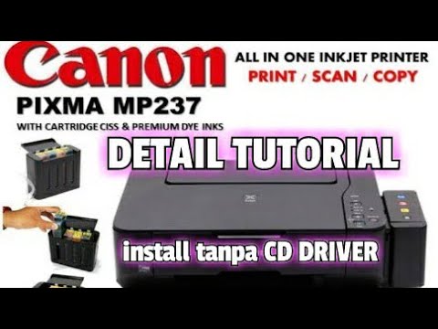 CARA INSTAL DRIVER PRINTER MP237 INSTAL APLIKASI PRINTER MP237 MENGHUBUNGKAN KE KOMPUTER. 