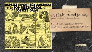 VALAKI MONDJA MEG - Képzelt riport egy amerikai popfesztiválról 1973 chords