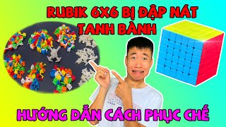 ACC - Rubik 6x6 Bị Đập Nát Tanh Bành | Hướng Dẫn Cách Phục Chế Rubik 6X6.