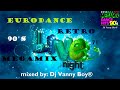 Eurodance 90s megamix  71  dj vanny boy