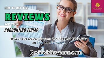 HOW TO GET THE REVIEWS FOR YOUR ACCOUNTING FIRM?
