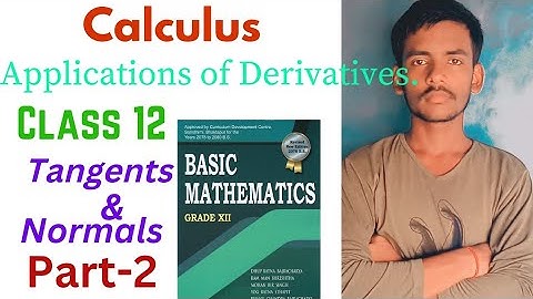 2. Applications of Derivatives (Tangents & normals) class-12 basic mathematics in Nepali