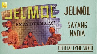 Jelmol - Sayang Nadia