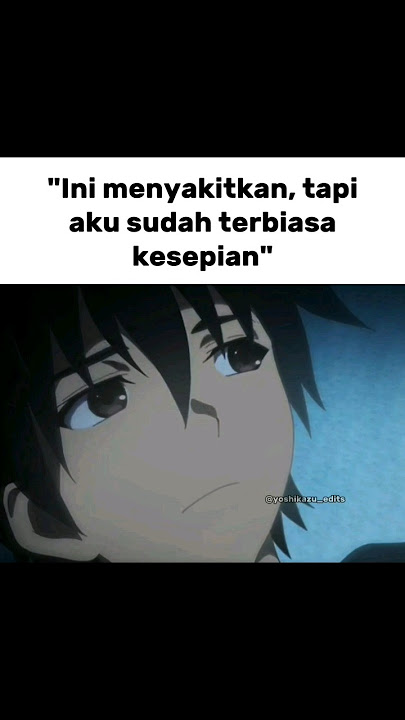 apa perbedaan kesepian dengan kesendirian? #shorts #memesdaily #memes #meme #memepage #anime