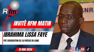 L'invité de la RFM matin | Ibrahima Lissa FAYE , pdt association de la presse en ligne