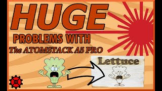HUGE problems with the ATOMSTACK A5 PRO engraver/Cutter | The Bad | Common Problems with engraving