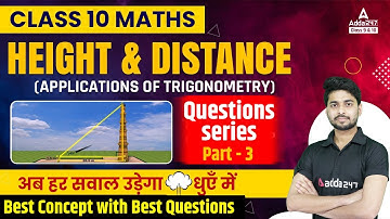 Height & Distance | Some Applications of Trigonometry class 10 | Questions Series Part - 3