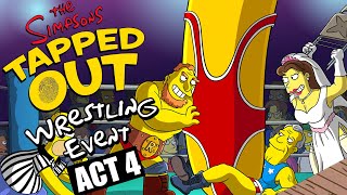 The Simpsons: Tapped Out - Wrestling Event | ACT 4