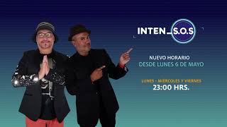 INTEN_S.O.S: ¡NUEVO HORARIO Y CAPÍTULOS DE LARGA DURACIÓN A PARTIR DEL 6 DE MAYO! 💥