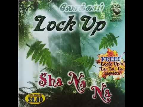 LOCK UP SHA NA NA mala mala