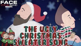 Video thumbnail of "The Ugly Christmas Sweater Song [Official Face Vocal Band Original]"