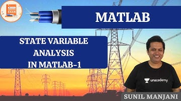 STATE VARIABLE ANALYSIS IN MATLAB-1 | MATLAB | GATE/ESE | EE | Sunil Manjani