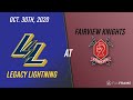 10/22/20 Legacy Lightning (3-0) at Fairview Knights (3-0) | LIVE Football Game |
