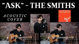 &quot;Ask&quot; - The Smiths (Acoustic Cover by Ken Tsuruta)