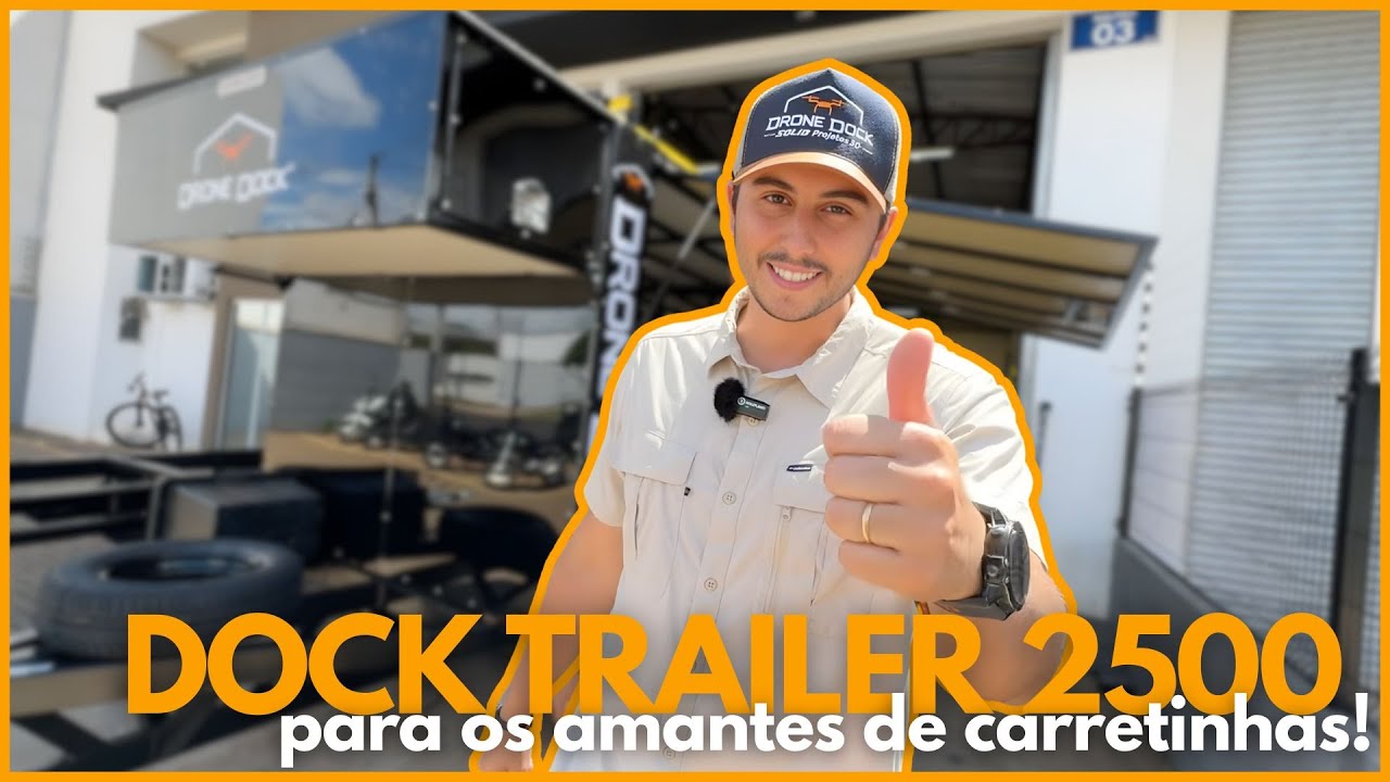 PRECISA DE UMA ESTRUTURA ROBUSTA E COMPACTA?! DOCK TRAILER 2500 DA DRONE DOCK!