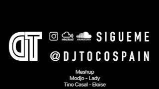 Modjo   Lady X Tino Casal   Eloise Mashup DjToco