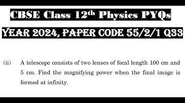 Class 12th Physics | Answer Key 2024 | CBSE Board | PYQ 2024 | Paper Code 55-2-1 | Set 1 | Q33
