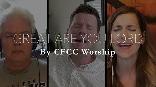 Great Are You Lord (Cover) by CFCC Worship