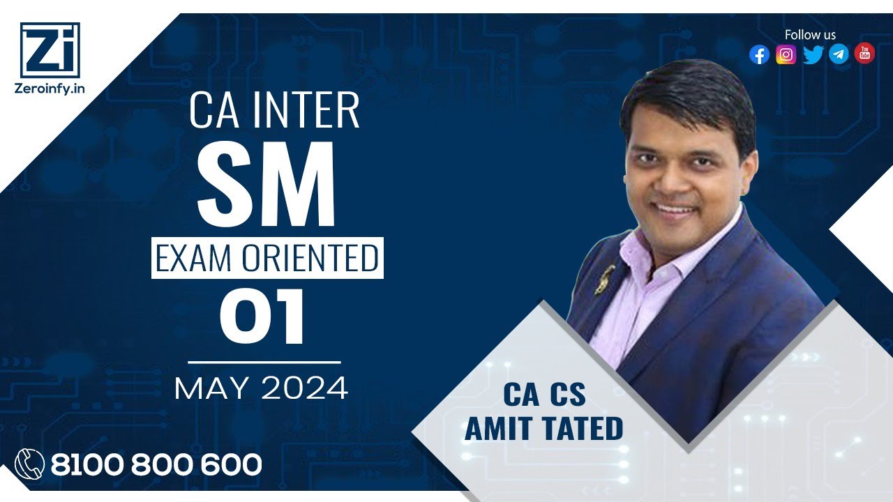 01. CA INTER SM Exam Oriented Batch | May 24 | CA Amit Tated - YouTube