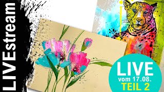 ACRYLMALEN Blumen und Tiere - Instalive vom 17.08. - einfach Malen TEIL2